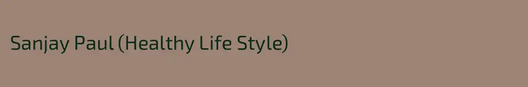 Sanjay Paul (Healthy Life Style)